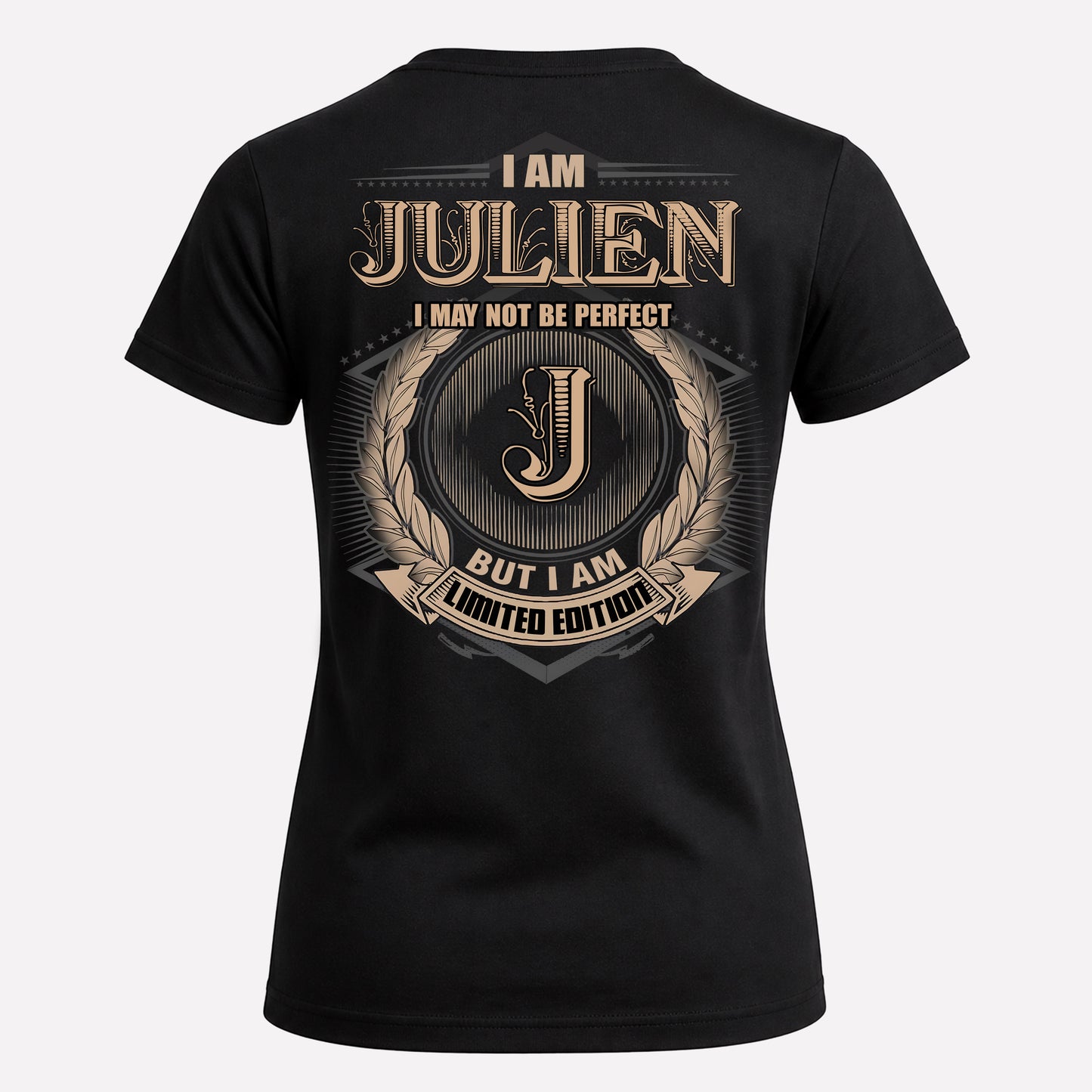 JULIEN PH55-T25-Personalized Name Quote Apparel “I Am NAME May Not Be Perfect But I Am Limited Edition”