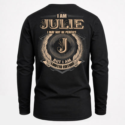 JULIE PH55-T25-Personalized Name Quote Apparel “I Am NAME May Not Be Perfect But I Am Limited Edition”