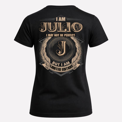 JULIO PH55-T25-Personalized Name Quote Apparel “I Am NAME May Not Be Perfect But I Am Limited Edition”