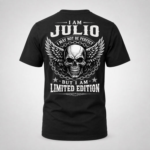 JULIO P01-K24-229 – Personalized Skull Graphic Apparel “I Am NAME I May Not Be Perfect But I Am Limited Edition”
