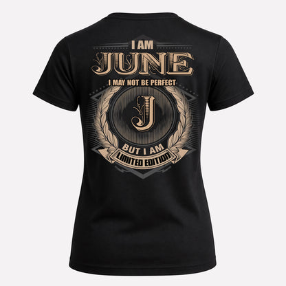 JUNE PH55-T25-Personalized Name Quote Apparel “I Am NAME May Not Be Perfect But I Am Limited Edition”