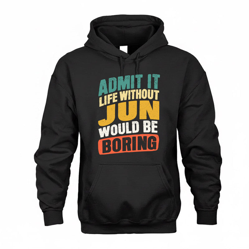JUN TP88-K4-229–Personalized Funny Quote Apparel “Life Without NAME Would Be Boring”