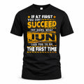 JUN TP22-K11-109 - Personalized Funny Quote Apparel “If At First You Don’t Succeed, Try Doing What WANG Told You To Do The First Time”