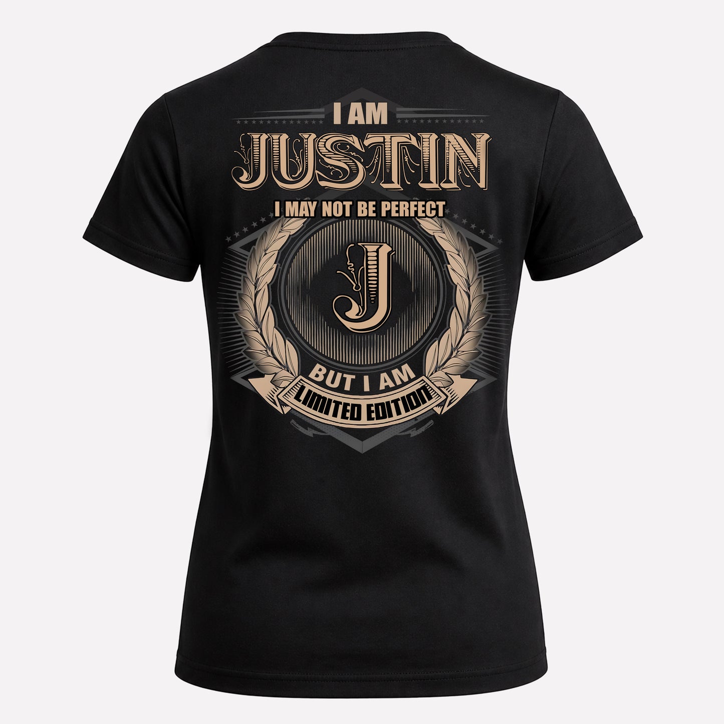 JUSTIN PH55-T25-Personalized Name Quote Apparel “I Am NAME May Not Be Perfect But I Am Limited Edition”