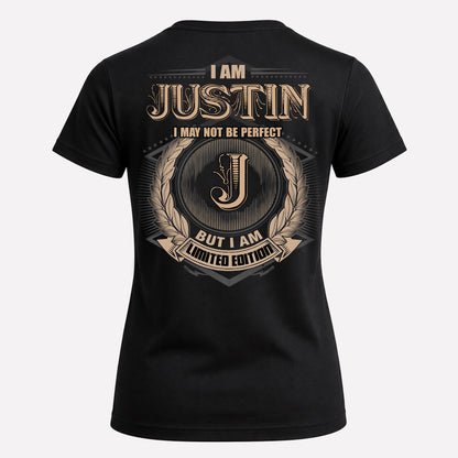 JUSTIN PH55-T25-Personalized Name Quote Apparel “I Am NAME May Not Be Perfect But I Am Limited Edition”