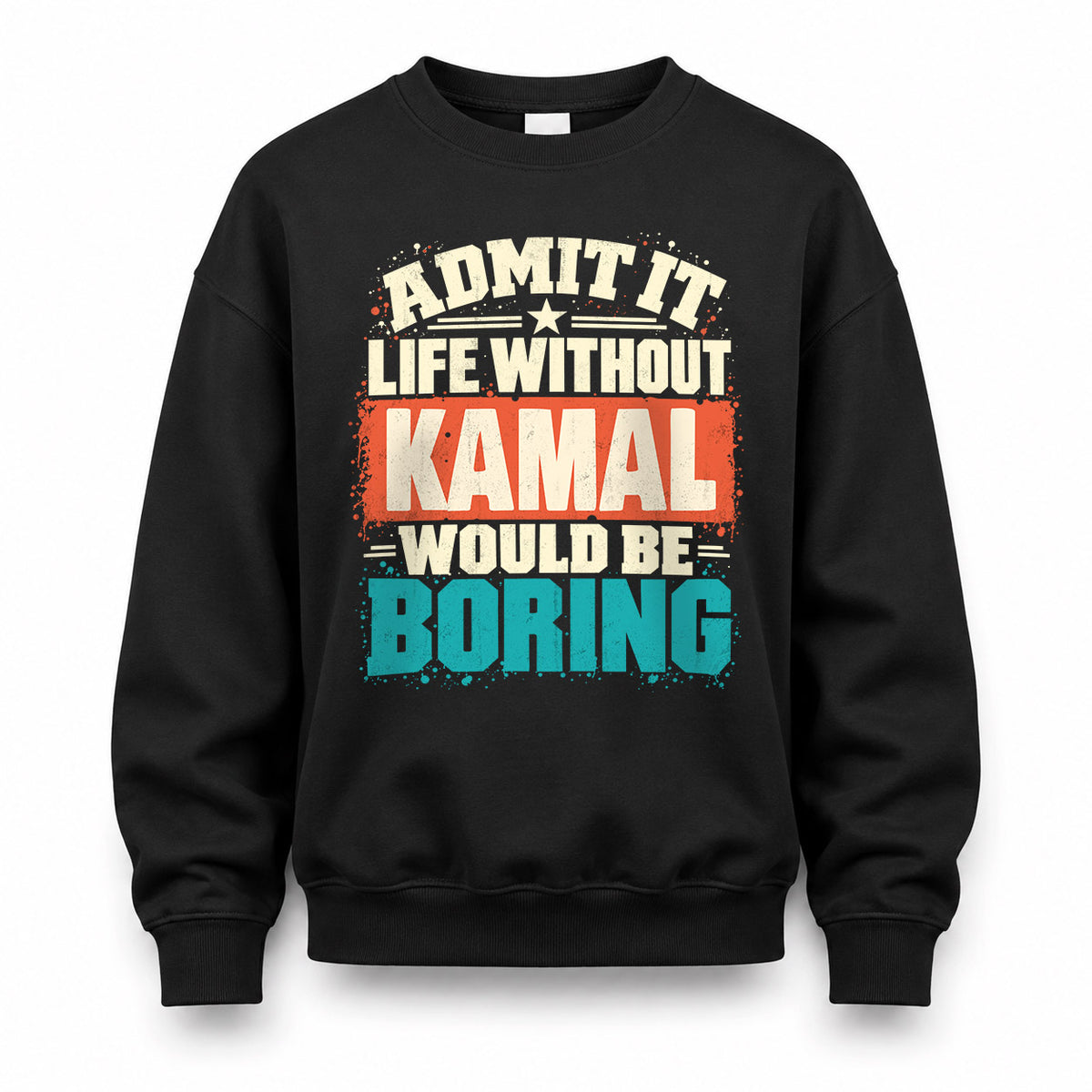 KAMAL P02-TH11-226 – Personalized Admit It Life Without [Name] Would Be Boring T-Shirt – Custom Name Funny Gift
