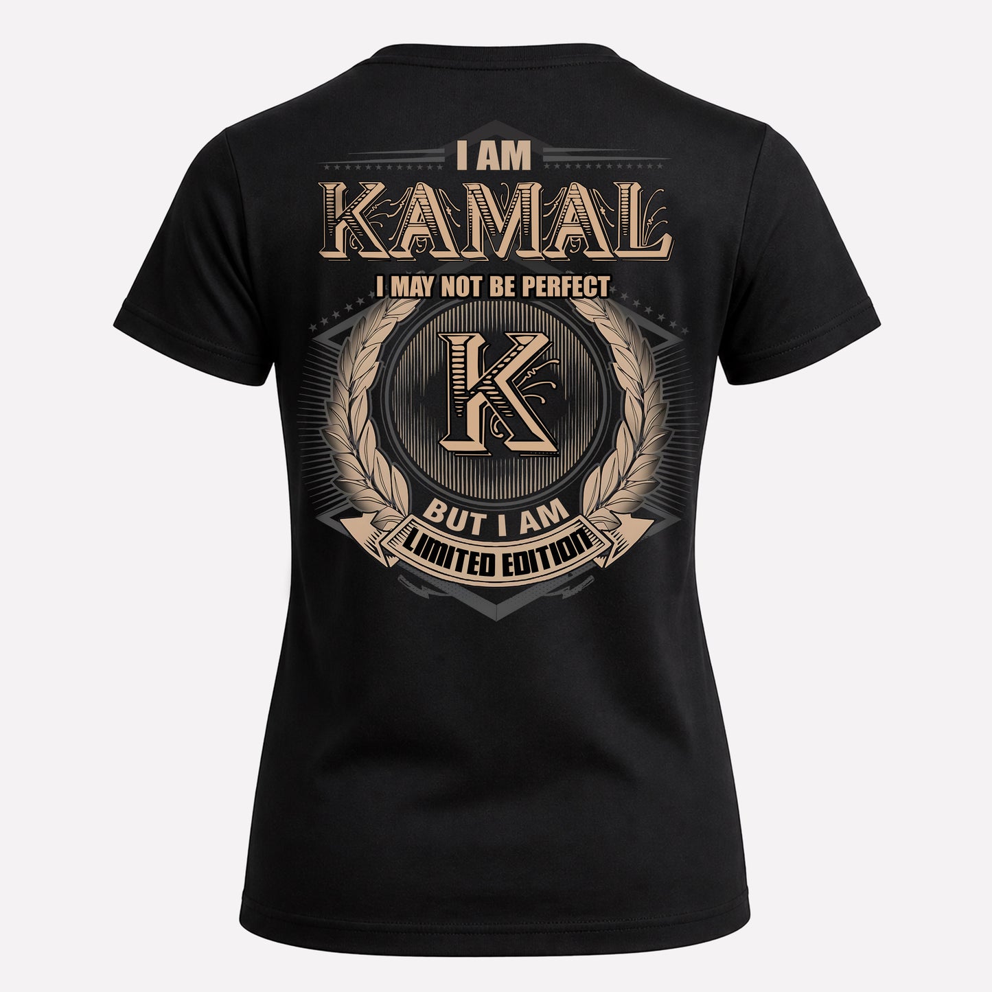 KAMAL PH55-T25-Personalized Name Quote Apparel “I Am NAME May Not Be Perfect But I Am Limited Edition”