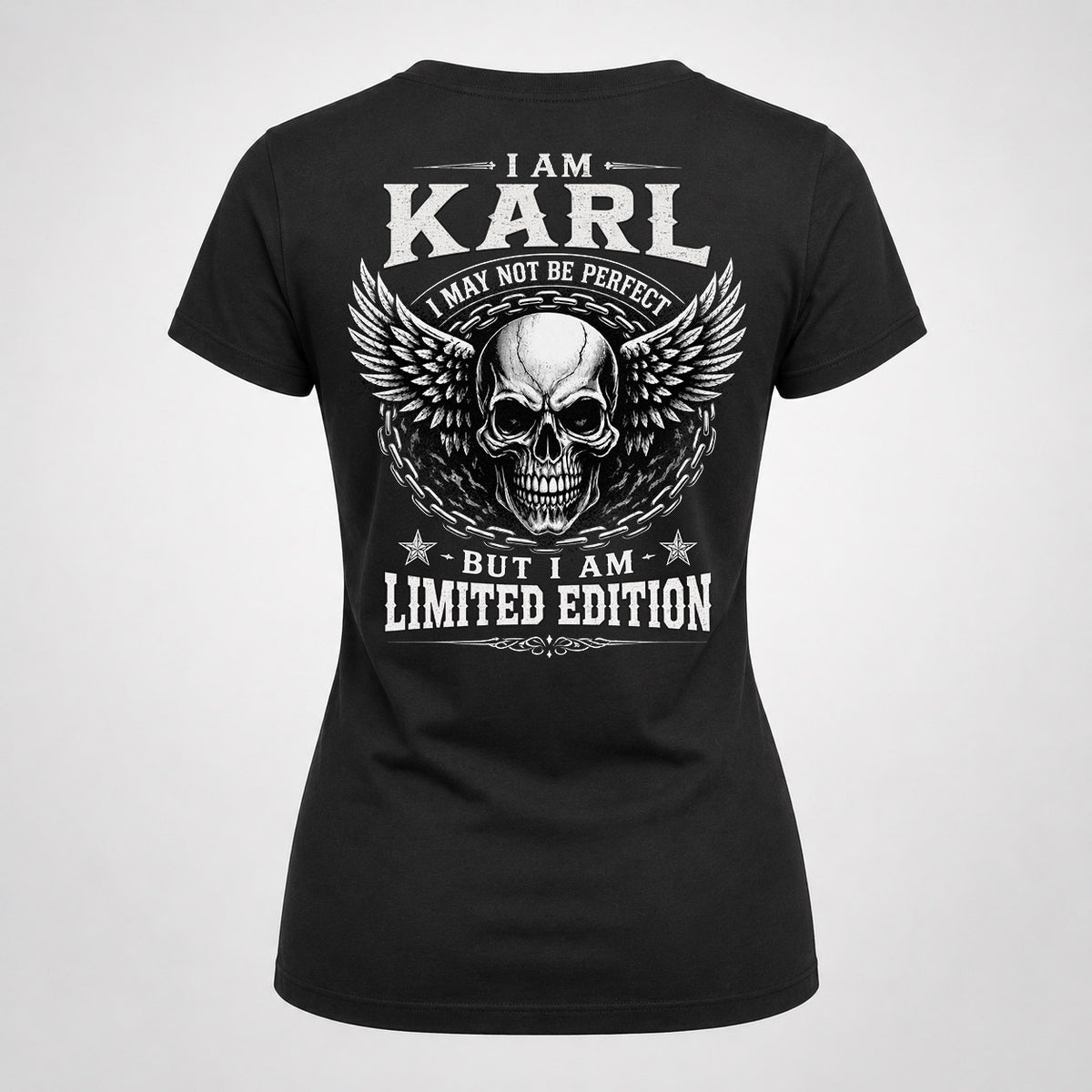 KARL P01-K24-229 – Personalized Skull Graphic Apparel “I Am NAME I May Not Be Perfect But I Am Limited Edition”
