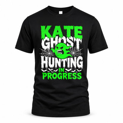 KATE HW22-K06-109 - NAME Ghost Hunting In Progress Personalized Halloween Shirt