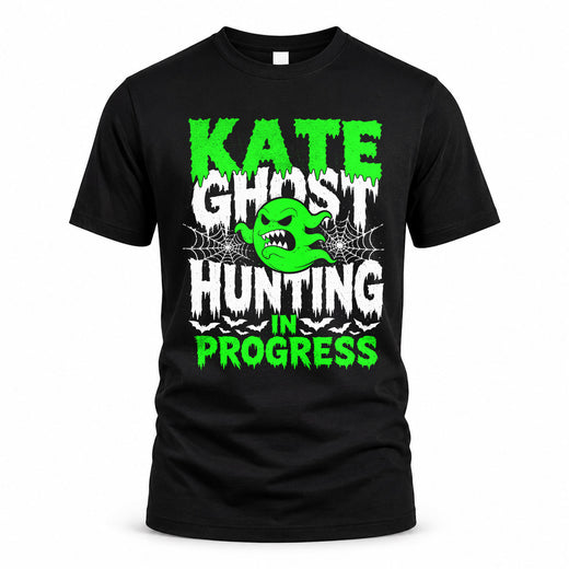 KATE HW22-K06-109 - NAME Ghost Hunting In Progress Personalized Halloween Shirt