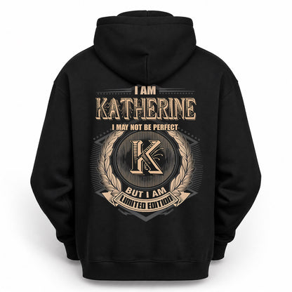 KATHERINE PH55-T25-Personalized Name Quote Apparel “I Am NAME May Not Be Perfect But I Am Limited Edition”