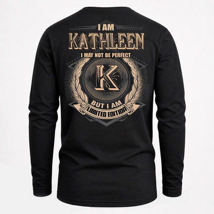 KATHLEEN PH55-T25-Personalized Name Quote Apparel “I Am NAME May Not Be Perfect But I Am Limited Edition”