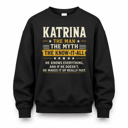 KATRINA TM90-K04-125 - NAME Legendary Know-It-All Personalized Funny Shirt