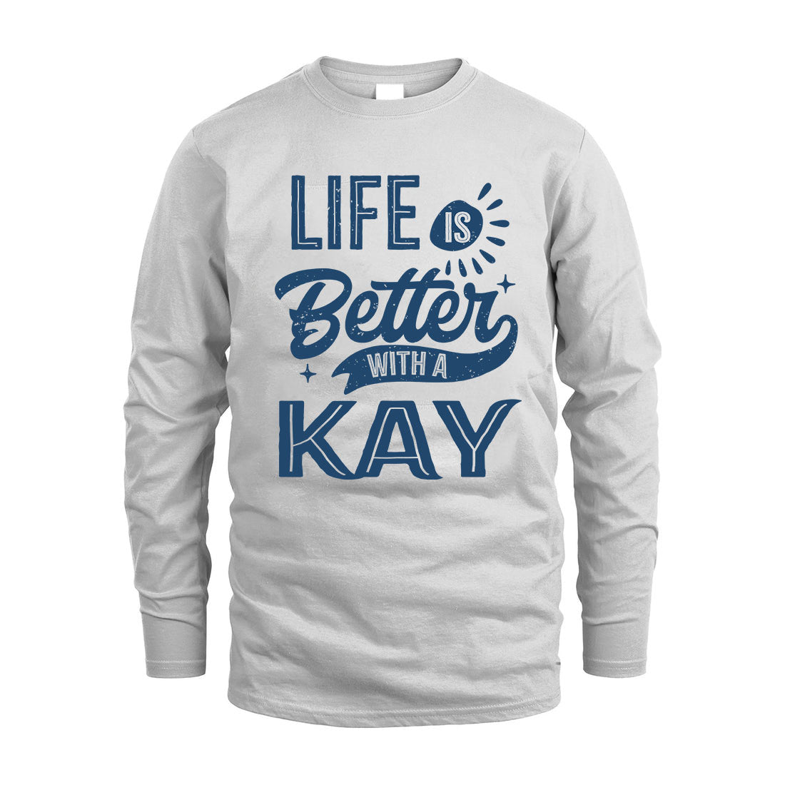 KAY HH88-K2–Personalized Name Quote T-Shirt Life Is Better With Unisex Gift