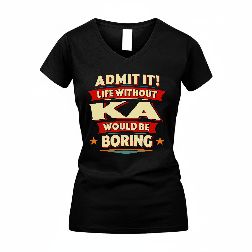 KA PH88-K2-106–Personalized Funny Quote Apparel “Life Without NAME Would Be Boring”