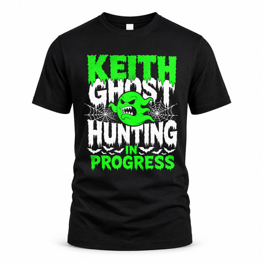 KEITH HW22-K06-109 - NAME Ghost Hunting In Progress Personalized Halloween Shirt