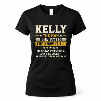 KELLY TM90-K04-125 - NAME Legendary Know-It-All Personalized Funny Shirt
