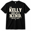 KELLY P6-K4-228 Personalized Funny Quote Apparel “I’m NAME – One of a Kind, Never a Copy”