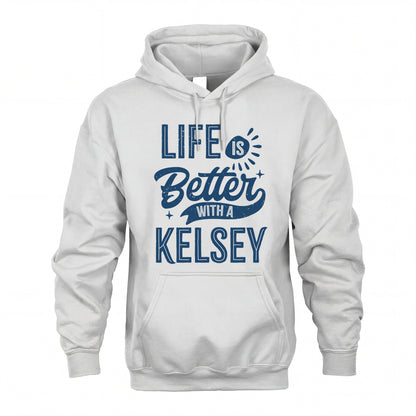 KELSEY HH88-K2–Personalized Name Quote T-Shirt Life Is Better With Unisex Gift