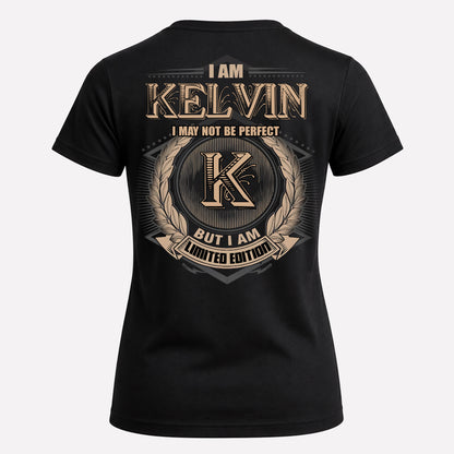 KELVIN PH55-T25-Personalized Name Quote Apparel “I Am NAME May Not Be Perfect But I Am Limited Edition”