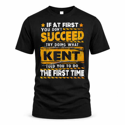 KENT TP22-K11-109 - Personalized Funny Quote Apparel “If At First You Don’t Succeed, Try Doing What WANG Told You To Do The First Time”