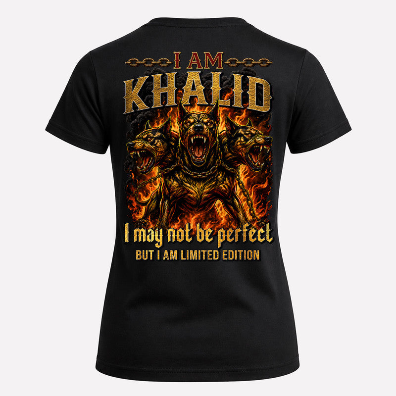 KHALID MP88-F2-168–Personalized Bold Quote Apparel “I Am NAME I May Not Be Perfect But I Am Limited Edition