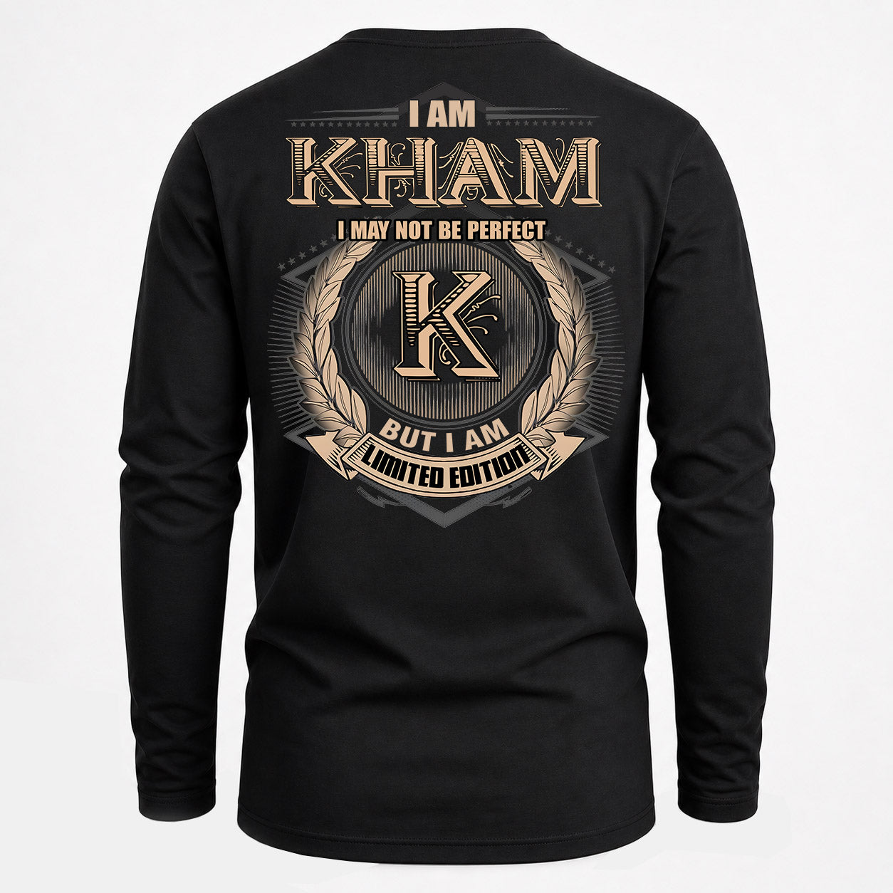 KHAM PH55-T25-Personalized Name Quote Apparel “I Am NAME May Not Be Perfect But I Am Limited Edition”