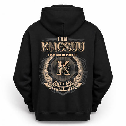 KHCSUU PH55-T25-Personalized Name Quote Apparel “I Am NAME May Not Be Perfect But I Am Limited Edition”