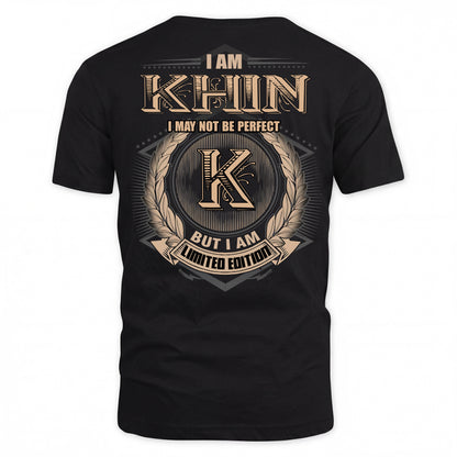 KHIN PH55-T25-Personalized Name Quote Apparel “I Am NAME May Not Be Perfect But I Am Limited Edition”