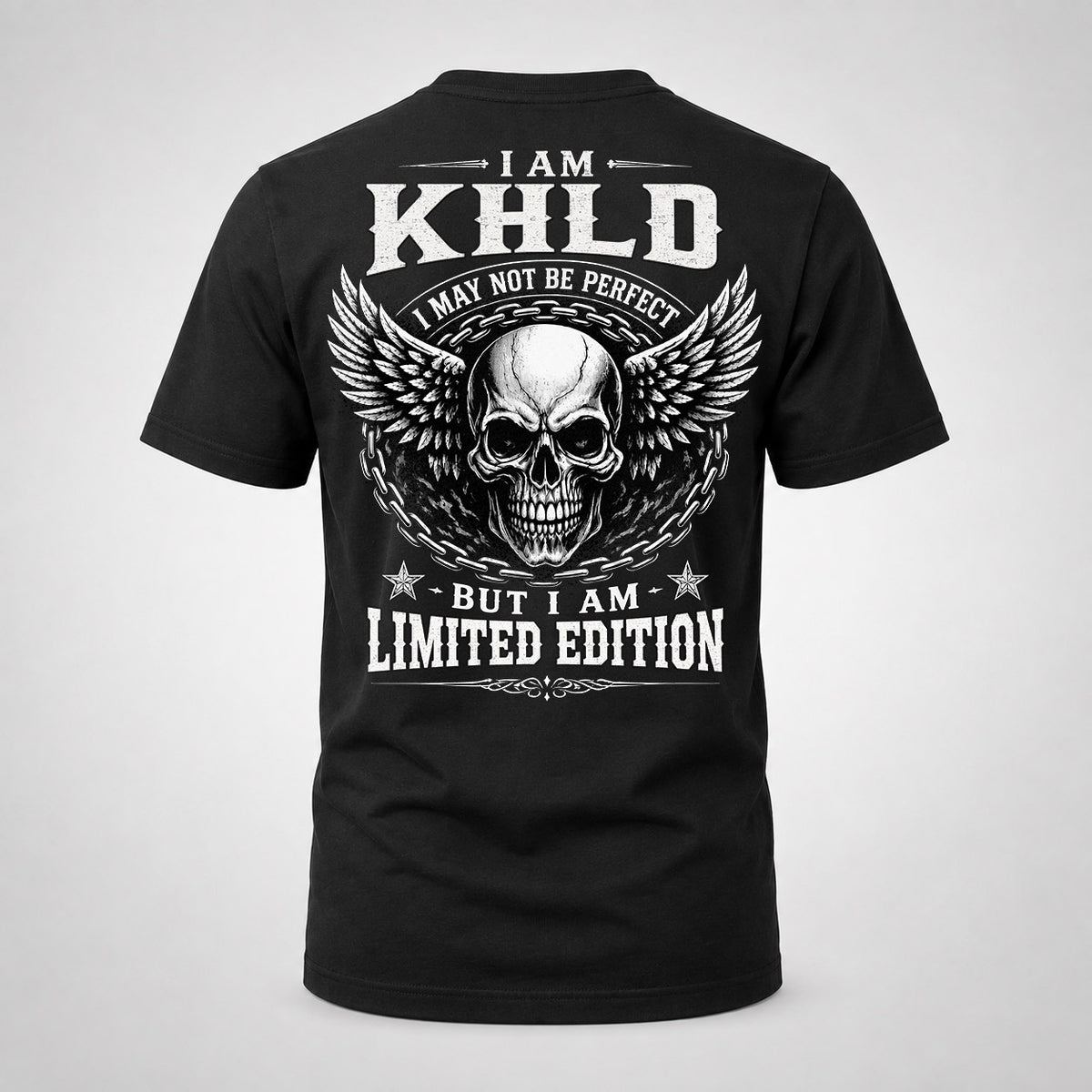 KHLD P01-K24-229 – Personalized Skull Graphic Apparel “I Am NAME I May Not Be Perfect But I Am Limited Edition”