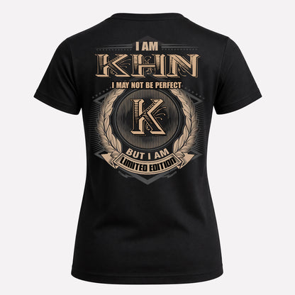 KHN PH55-T25-Personalized Name Quote Apparel “I Am NAME May Not Be Perfect But I Am Limited Edition”