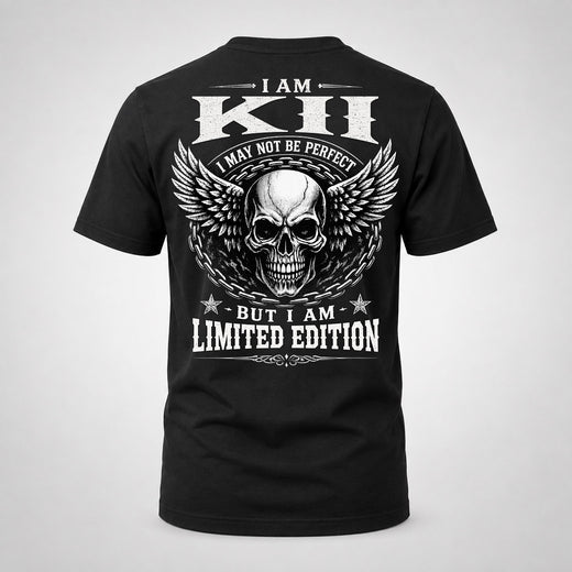 KII P01-K24-229 – Personalized Skull Graphic Apparel “I Am NAME I May Not Be Perfect But I Am Limited Edition”