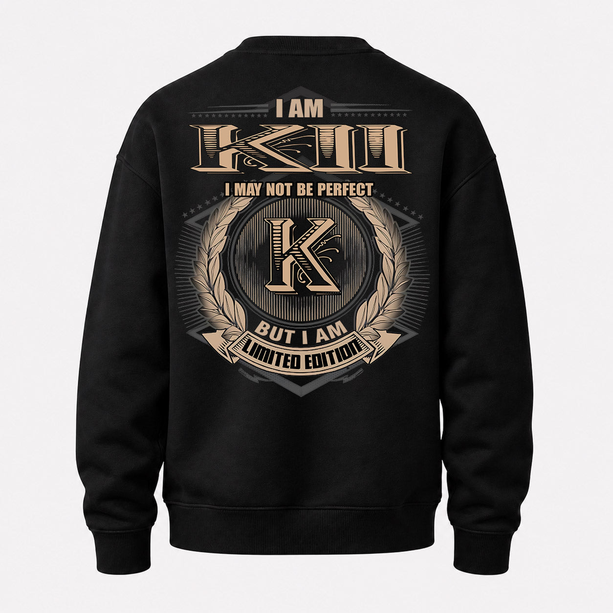 KII PH55-T25-Personalized Name Quote Apparel “I Am NAME May Not Be Perfect But I Am Limited Edition”