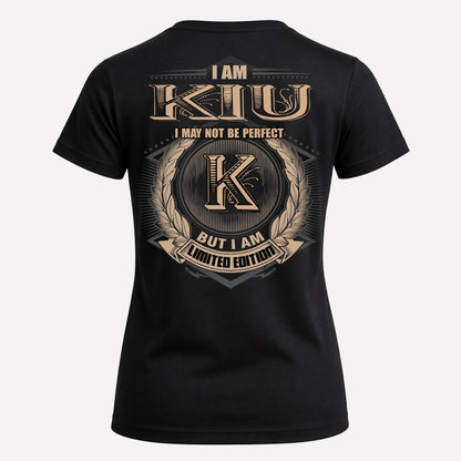 KIU PH55-T25-Personalized Name Quote Apparel “I Am NAME May Not Be Perfect But I Am Limited Edition”