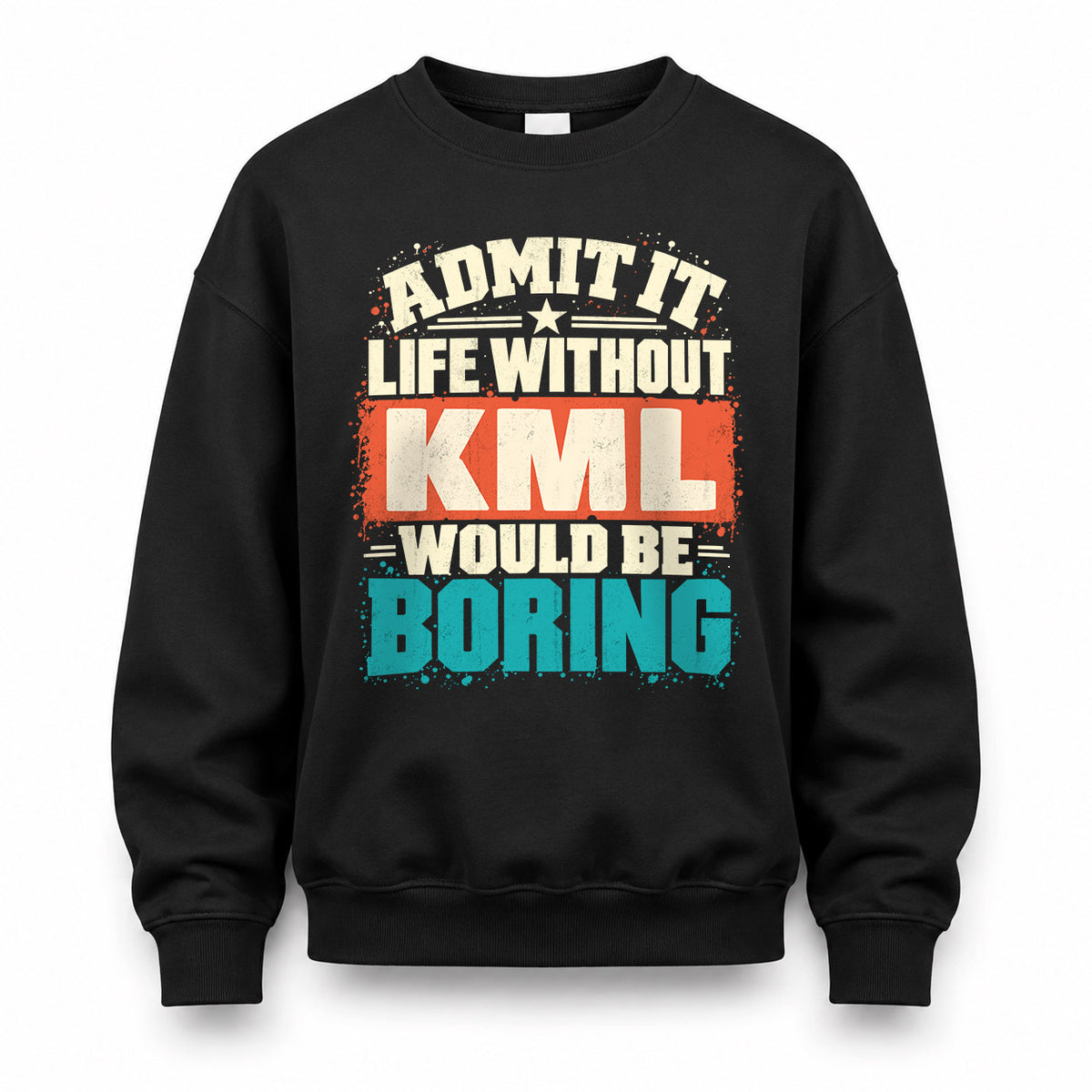KML P02-TH11-226 – Personalized Admit It Life Without [Name] Would Be Boring T-Shirt – Custom Name Funny Gift
