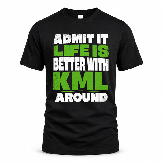 KML HP68-K4-189 – Personalized Funny Quote Apparel “Admit It, Life Is Better With NAME Around”