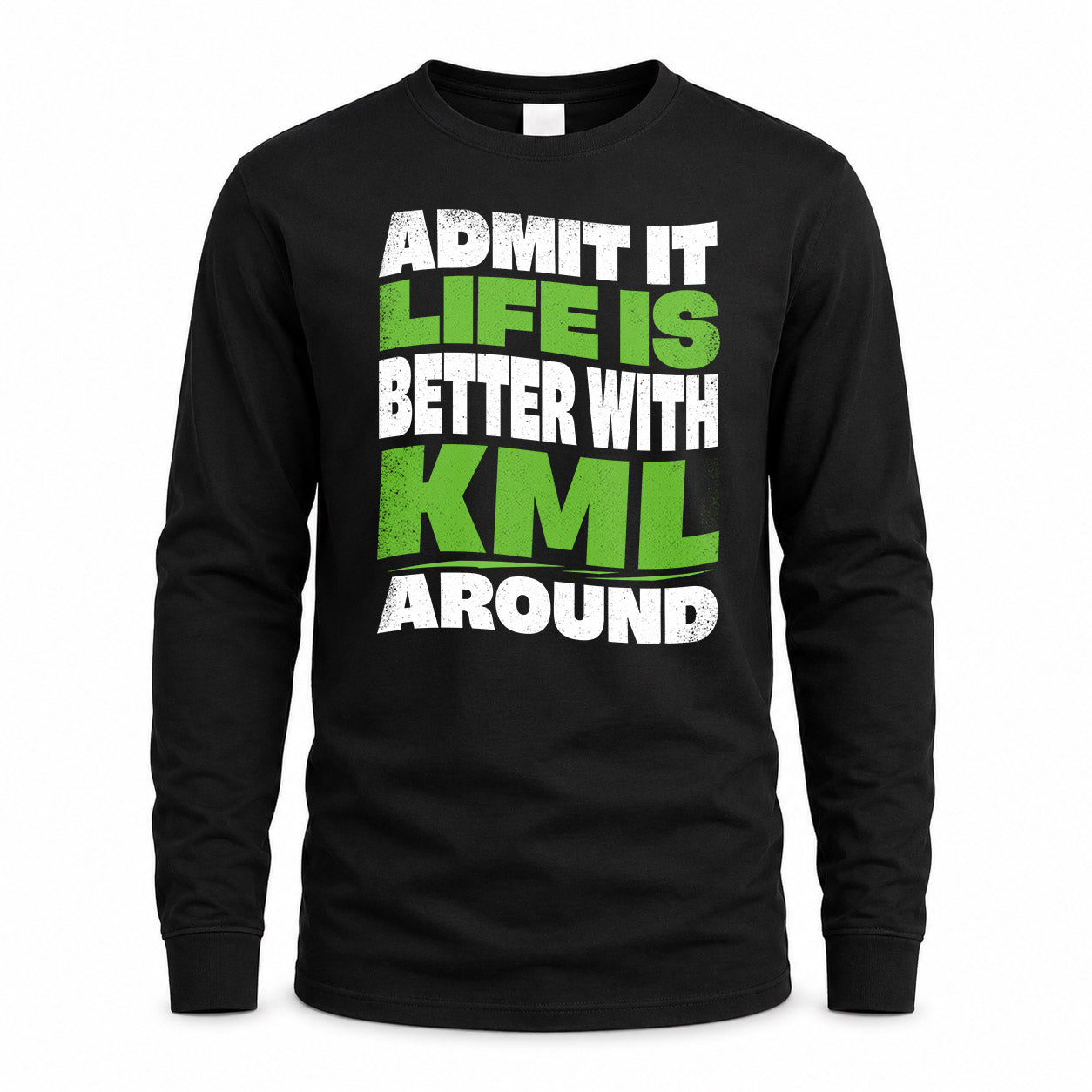 KML HP99-K4-189 – Personalized Funny Quote Apparel “Admit It, Life Is Better With NAME Around”