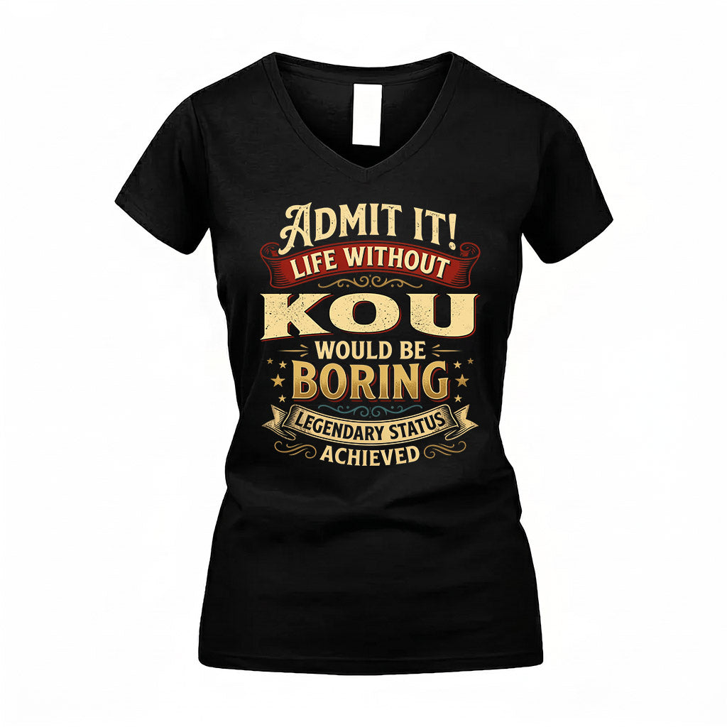 KOU TP65-K5-268–Personalized Funny Quote Apparel “Life Without NAME Would Be Boring”
