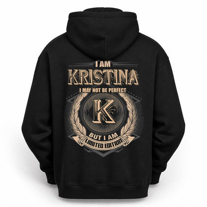 KRISTINA PH55-T25-Personalized Name Quote Apparel “I Am NAME May Not Be Perfect But I Am Limited Edition”
