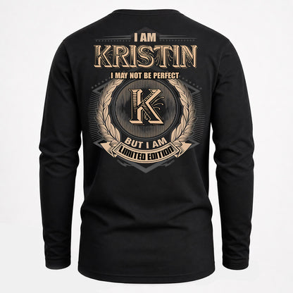 KRISTIN PH55-T25-Personalized Name Quote Apparel “I Am NAME May Not Be Perfect But I Am Limited Edition”