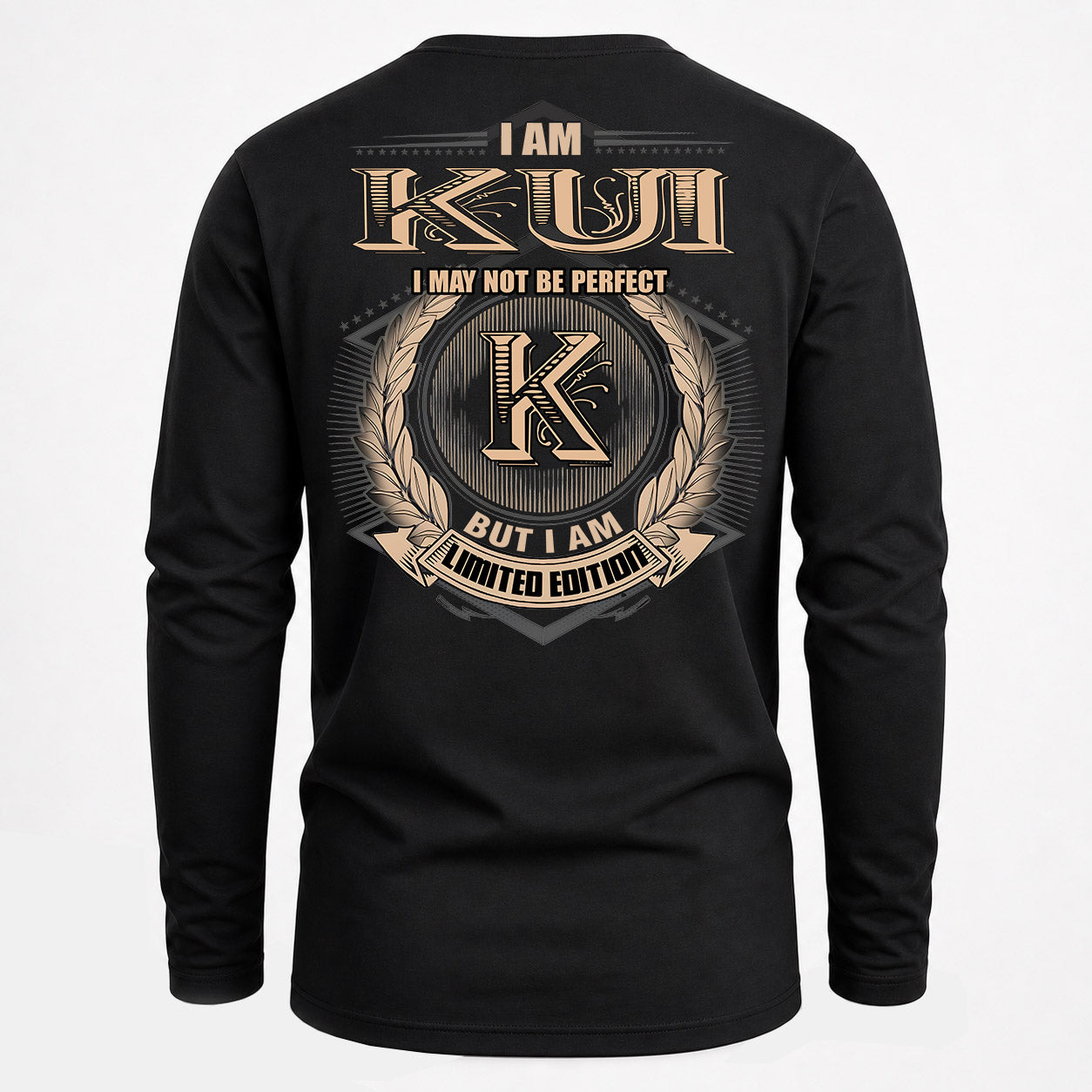 KUI PH55-T25-Personalized Name Quote Apparel “I Am NAME May Not Be Perfect But I Am Limited Edition”