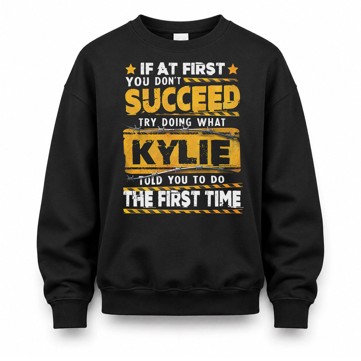 KYLIE TP22-K11-109 - Personalized Funny Quote Apparel “If At First You Don’t Succeed, Try Doing What WANG Told You To Do The First Time”