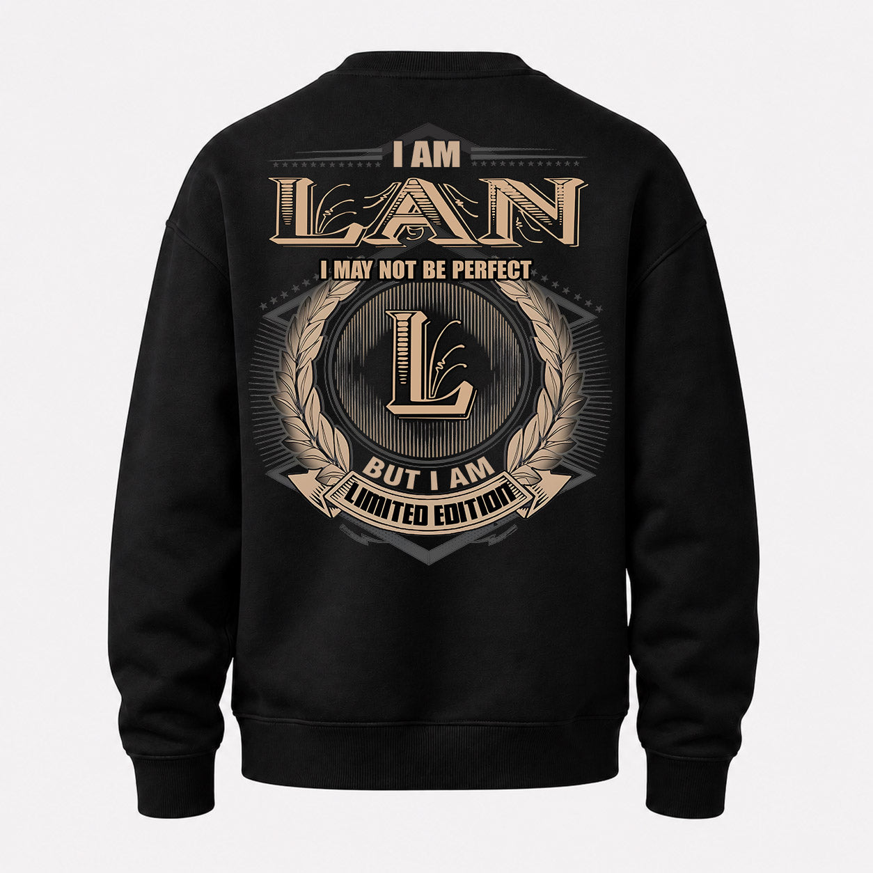 LAN PH55-T25-Personalized Name Quote Apparel “I Am NAME May Not Be Perfect But I Am Limited Edition”