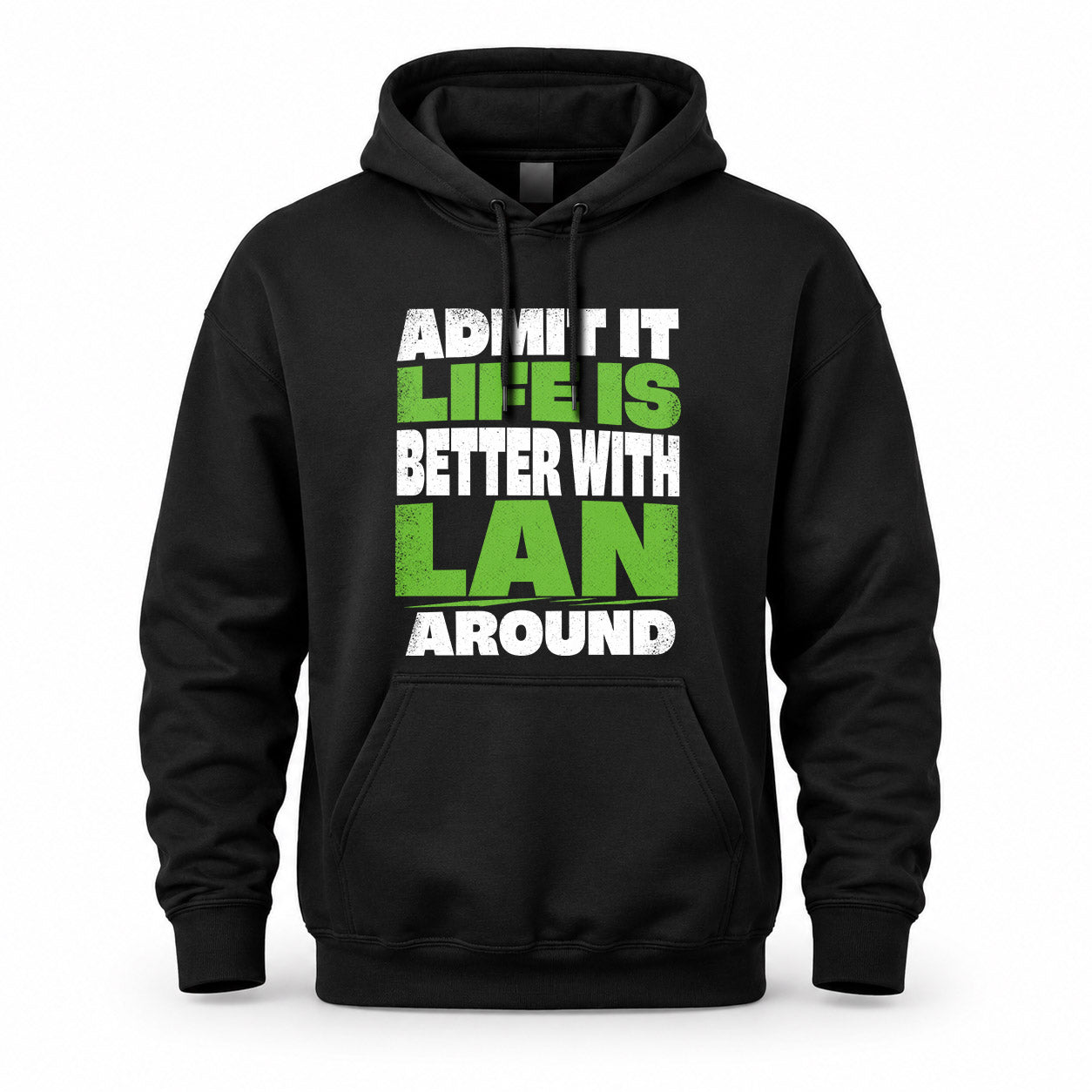 LAN HP68-K4-189 – Personalized Funny Quote Apparel “Admit It, Life Is Better With NAME Around”