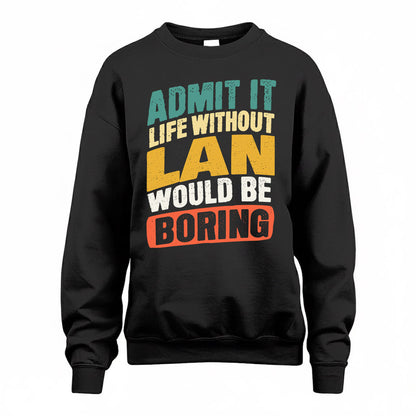 LAN TP88-K4-229–Personalized Funny Quote Apparel “Life Without NAME Would Be Boring”