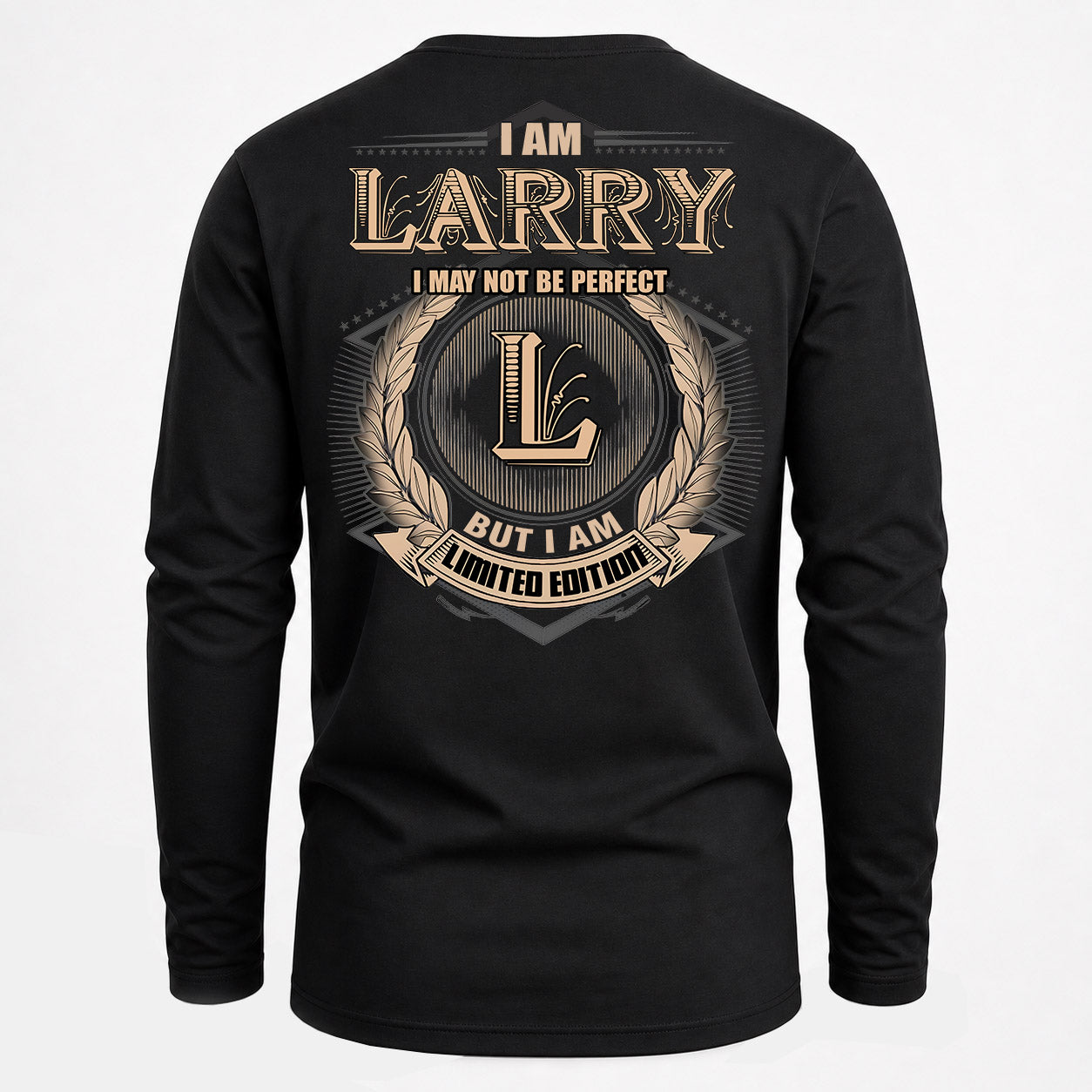 LARRY PH55-T25-Personalized Name Quote Apparel “I Am NAME May Not Be Perfect But I Am Limited Edition”