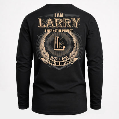 LARRY PH55-T25-Personalized Name Quote Apparel “I Am NAME May Not Be Perfect But I Am Limited Edition”