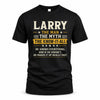 LARRY TM90-K04-125 - NAME Legendary Know-It-All Personalized Funny Shirt