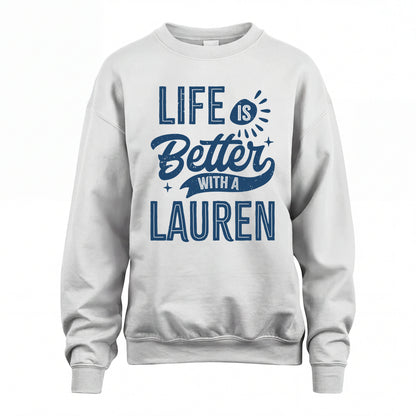 LAUREN HH88-K2–Personalized Name Quote T-Shirt Life Is Better With Unisex Gift