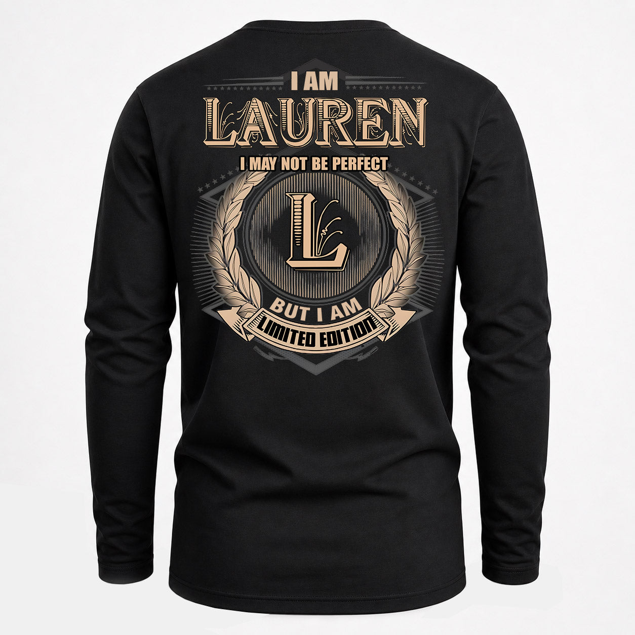 LAUREN PH55-T25-Personalized Name Quote Apparel “I Am NAME May Not Be Perfect But I Am Limited Edition”
